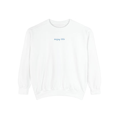 enjoy life sweatshirt